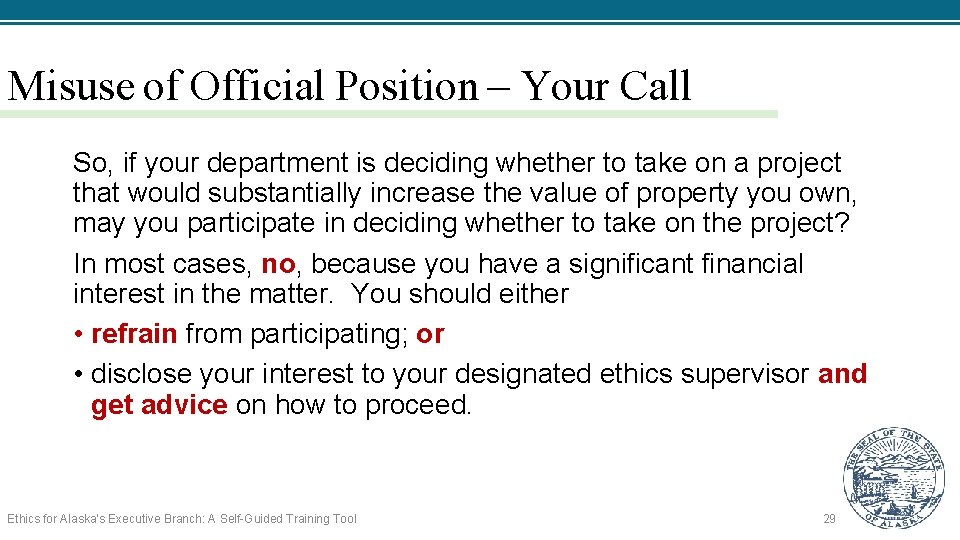 Misuse of Official Position – Your Call So, if your department is deciding whether