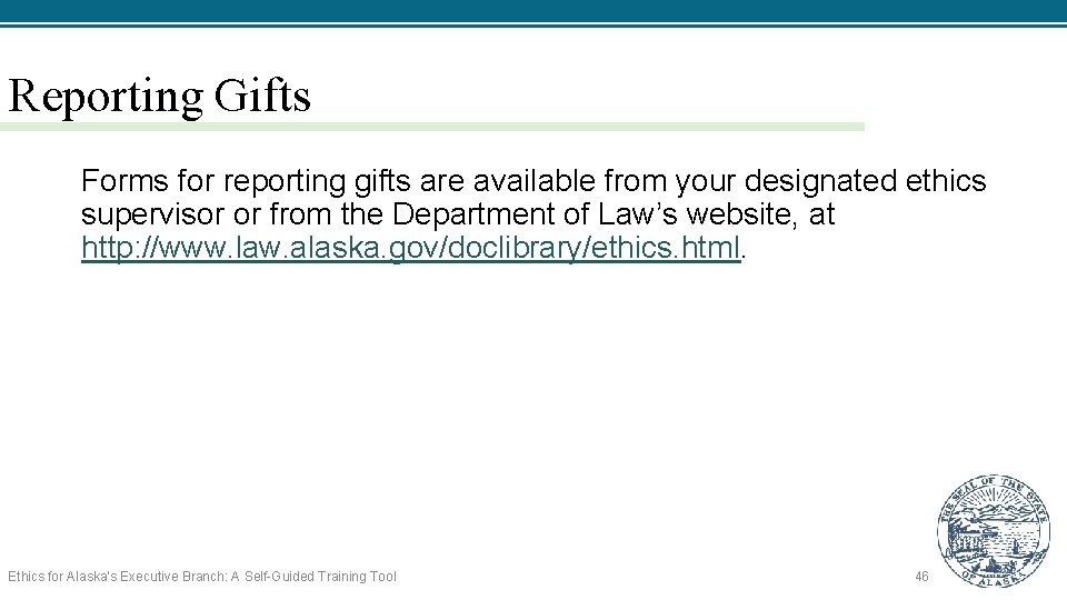 Reporting Gifts Forms for reporting gifts are available from your designated ethics supervisor or