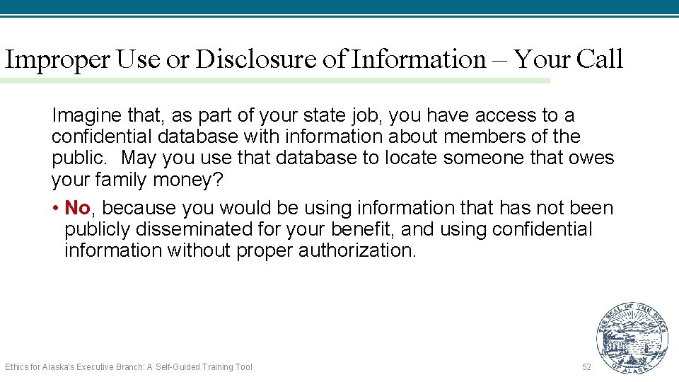Improper Use or Disclosure of Information – Your Call Imagine that, as part of