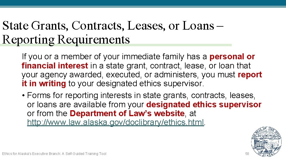 State Grants, Contracts, Leases, or Loans – Reporting Requirements If you or a member