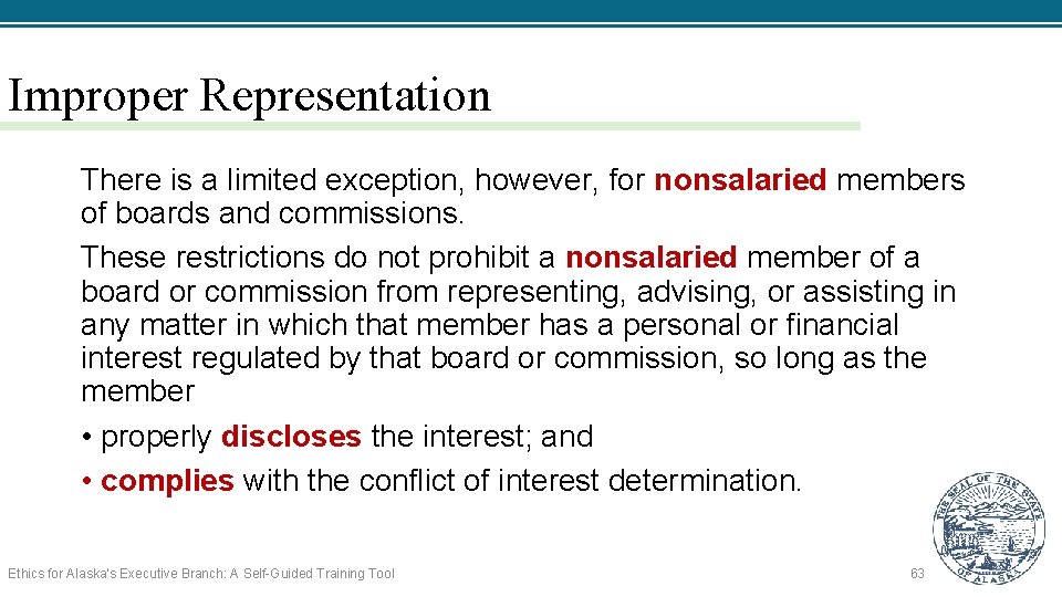 Improper Representation There is a limited exception, however, for nonsalaried members of boards and