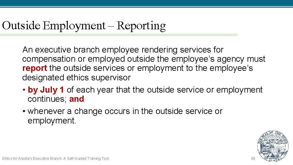 Outside Employment – Reporting An executive branch employee rendering services for compensation or employed