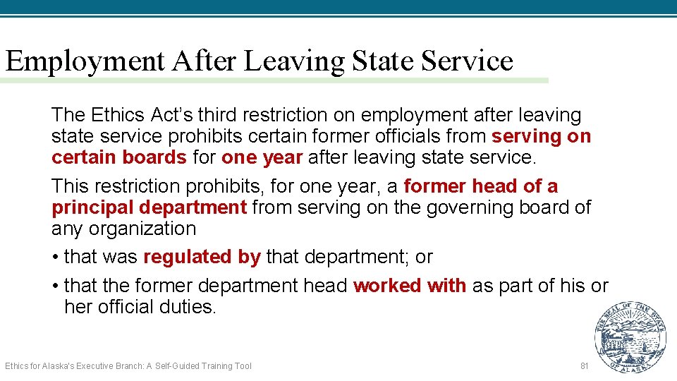 Employment After Leaving State Service The Ethics Act’s third restriction on employment after leaving