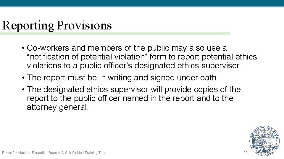 Reporting Provisions • Co-workers and members of the public may also use a “notification