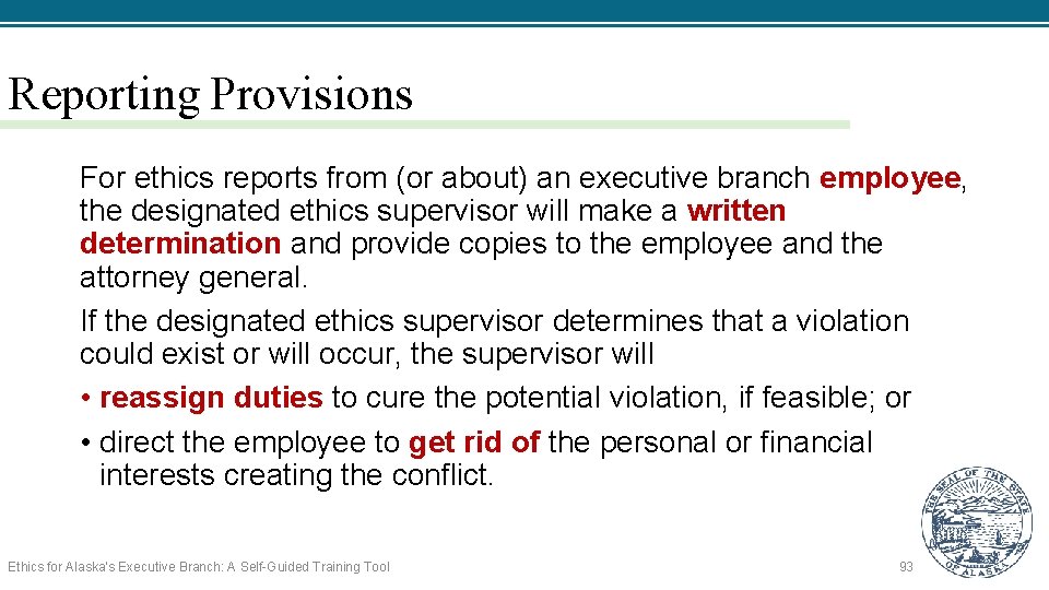 Reporting Provisions For ethics reports from (or about) an executive branch employee, the designated