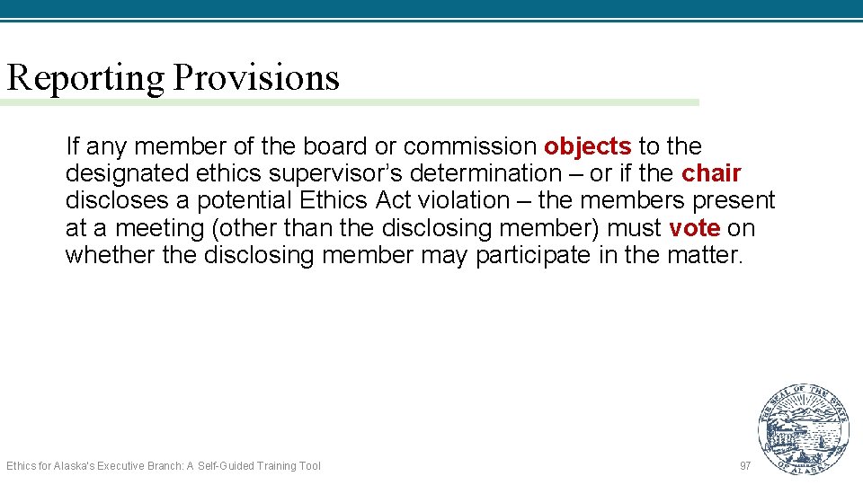 Reporting Provisions If any member of the board or commission objects to the designated