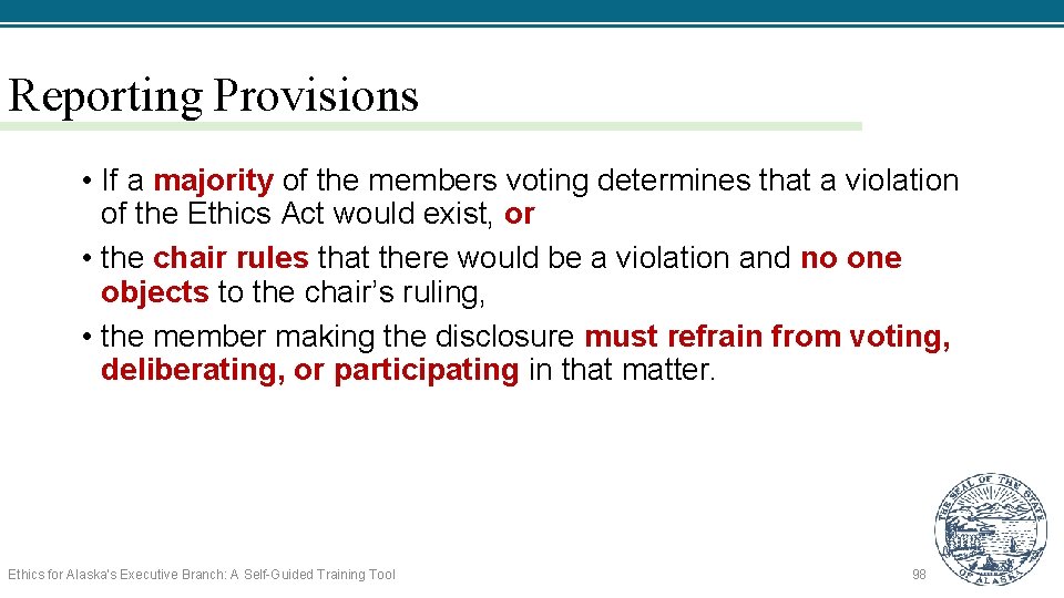 Reporting Provisions • If a majority of the members voting determines that a violation