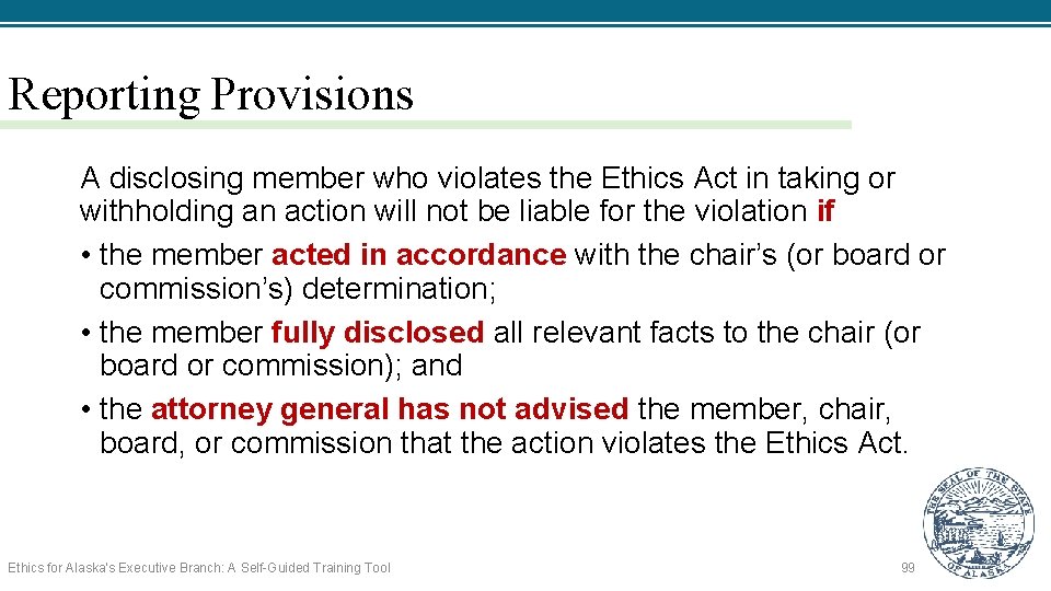 Reporting Provisions A disclosing member who violates the Ethics Act in taking or withholding