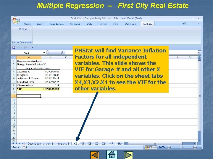 Multiple Regression – First City Real Estate PHStat will find Variance Inflation Factors for Multiple Regression – First City Real Estate PHStat will find Variance Inflation Factors for