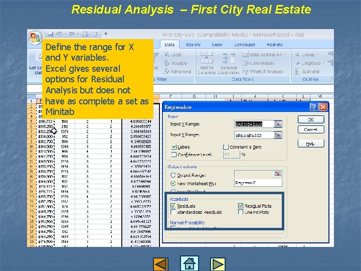 Residual Analysis – First City Real Estate Define the range for X and Y Residual Analysis – First City Real Estate Define the range for X and Y
