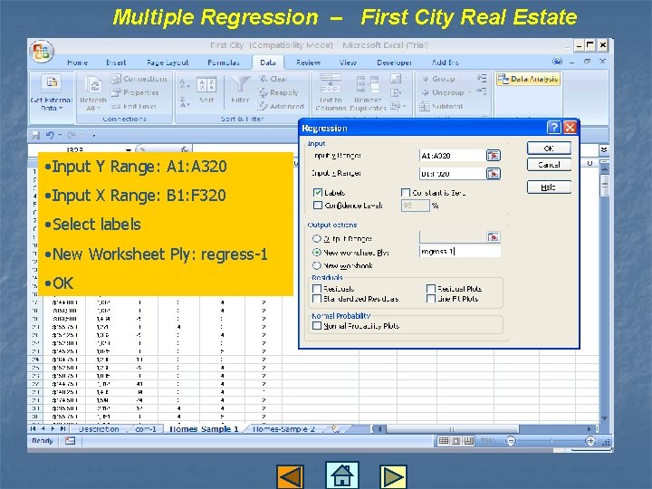 Multiple Regression – First City Real Estate • Input Y Range: A 1: A Multiple Regression – First City Real Estate • Input Y Range: A 1: A