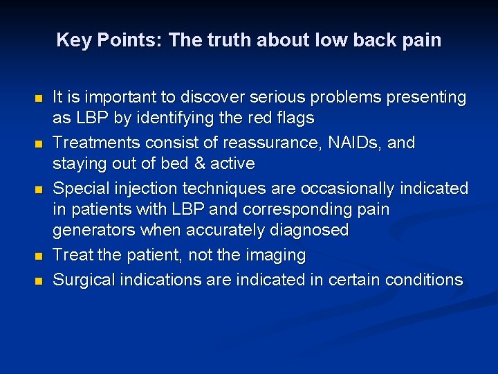 Key Points: The truth about low back pain n n It is important to