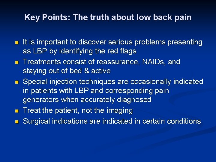 Key Points: The truth about low back pain n n It is important to Key Points: The truth about low back pain n n It is important to