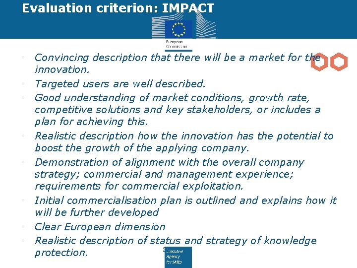 Evaluation criterion: IMPACT • Convincing description that there will be a market for the