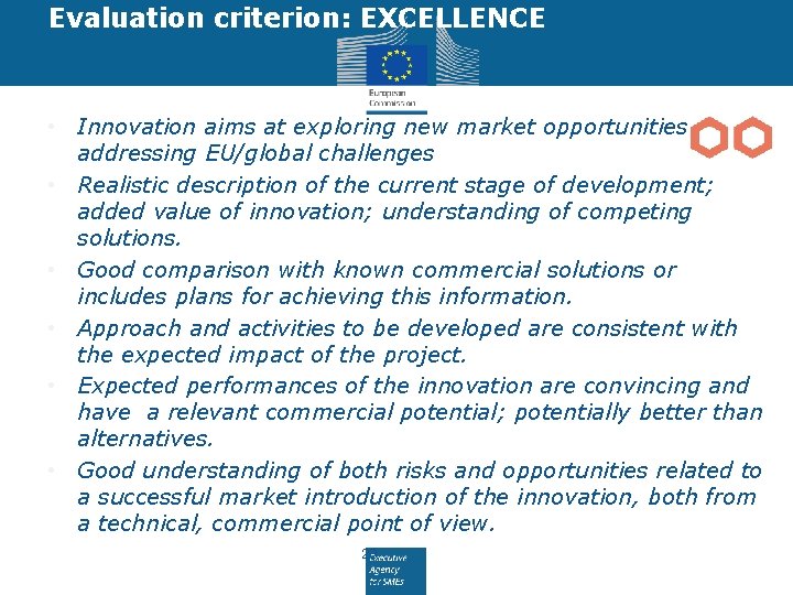 Evaluation criterion: EXCELLENCE • Innovation aims at exploring new market opportunities addressing EU/global challenges