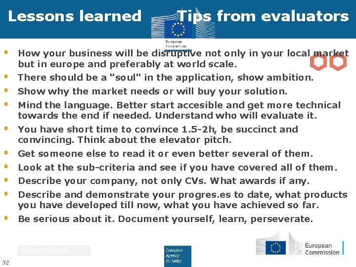 Lessons learned Tips from evaluators § How your business will be disruptive not only