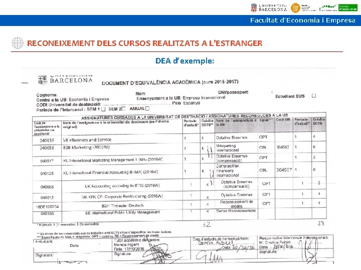 RECONEIXEMENT DELS CURSOS REALITZATS A L’ESTRANGER DEA d’exemple: RECONEIXEMENT DELS CURSOS REALITZATS A L’ESTRANGER DEA d’exemple: