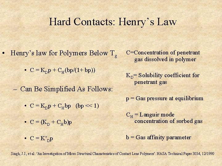 Hard Contacts: Henry’s Law • Henry’s law for Polymers Below Tg • C = Hard Contacts: Henry’s Law • Henry’s law for Polymers Below Tg • C =