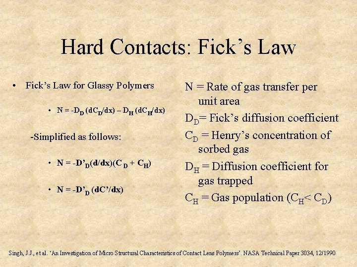 Hard Contacts: Fick’s Law • Fick’s Law for Glassy Polymers • N = -DD Hard Contacts: Fick’s Law • Fick’s Law for Glassy Polymers • N = -DD