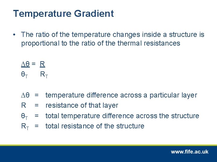 Temperature Gradient • The ratio of the temperature changes inside a structure is proportional