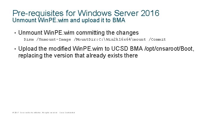 Pre-requisites for Windows Server 2016 Unmount Win. PE. wim and upload it to BMA