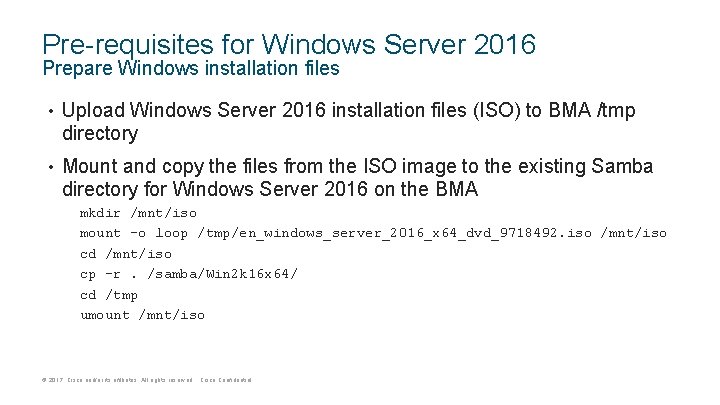 Pre-requisites for Windows Server 2016 Prepare Windows installation files • Upload Windows Server 2016