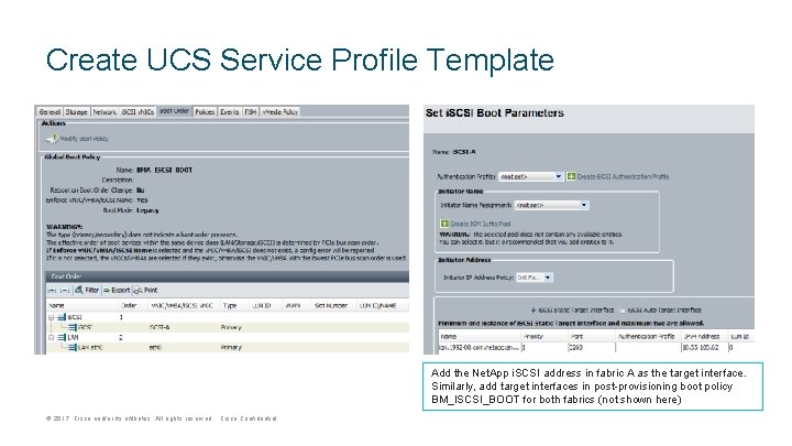 Create UCS Service Profile Template Add the Net. App i. SCSI address in fabric