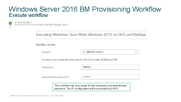 Windows Server 2016 BM Provisioning Workflow Execute workflow This workflow has user inputs for