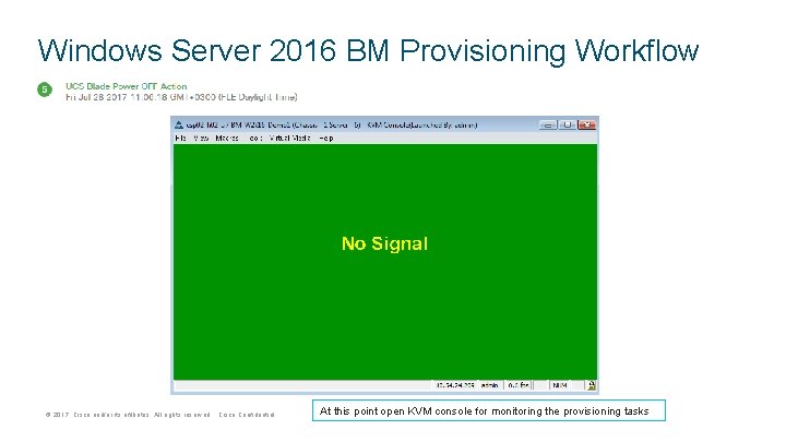 Windows Server 2016 BM Provisioning Workflow © 2017 Cisco and/or its affiliates. All rights