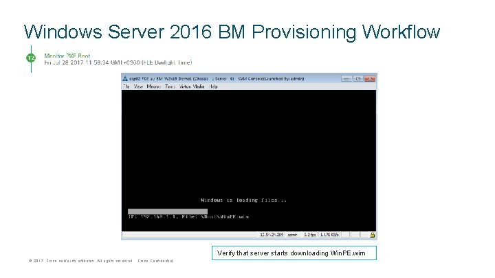 Windows Server 2016 BM Provisioning Workflow Verify that server starts downloading Win. PE. wim