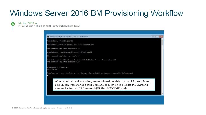 Windows Server 2016 BM Provisioning Workflow When startnet. cmd executes, server should be able