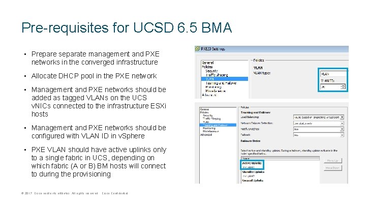 Pre-requisites for UCSD 6. 5 BMA • Prepare separate management and PXE networks in