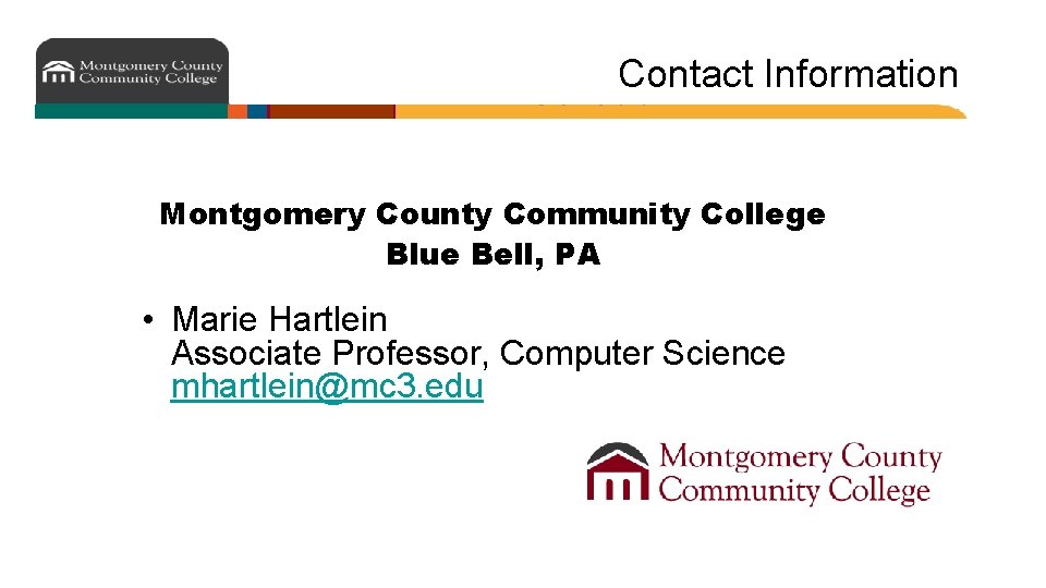 Contact Information Montgomery County Community College Blue Bell, PA • Marie Hartlein Associate Professor,