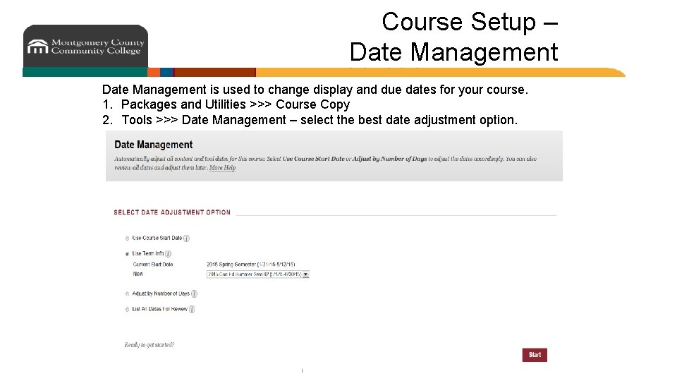 Course Setup – Date Management is used to change display and due dates for