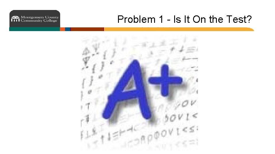 Problem 1 - Is It On the Test? 