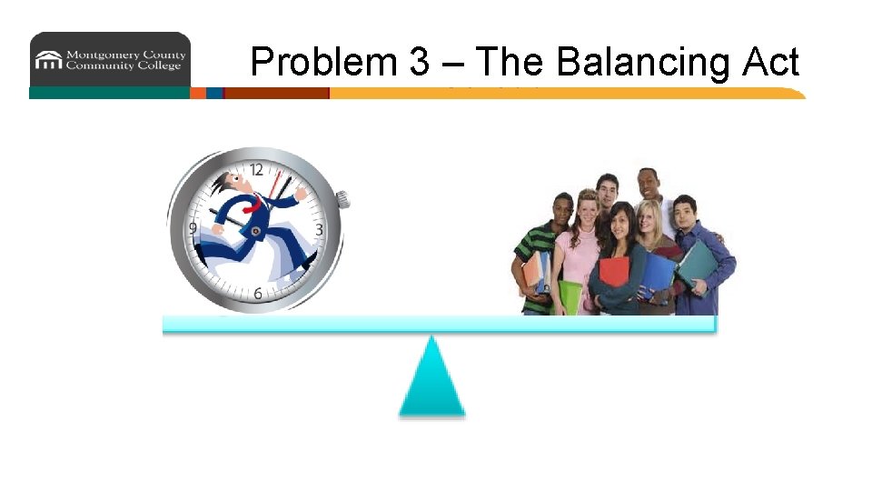 Problem 3 – The Balancing Act Problem 3 – The Balancing Act
