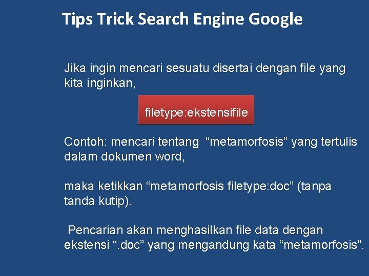 Tips Trick Search Engine Google Jika ingin mencari sesuatu disertai dengan file yang kita Tips Trick Search Engine Google Jika ingin mencari sesuatu disertai dengan file yang kita