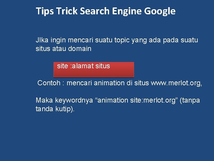 Tips Trick Search Engine Google JIka ingin mencari suatu topic yang ada pada suatu Tips Trick Search Engine Google JIka ingin mencari suatu topic yang ada pada suatu