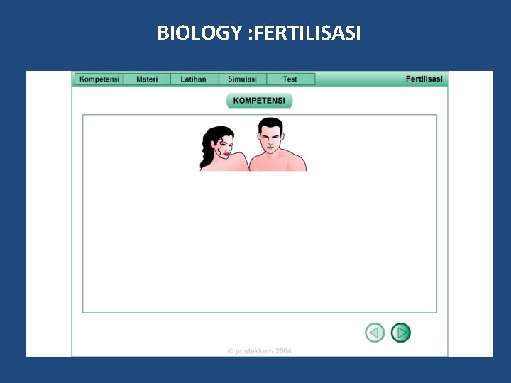 BIOLOGY : FERTILISASI BIOLOGY : FERTILISASI
