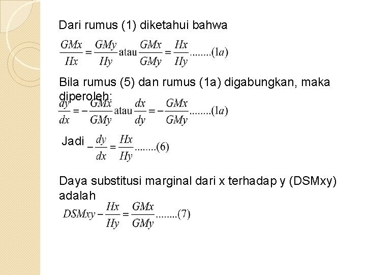 Dari rumus (1) diketahui bahwa Bila rumus (5) dan rumus (1 a) digabungkan, maka