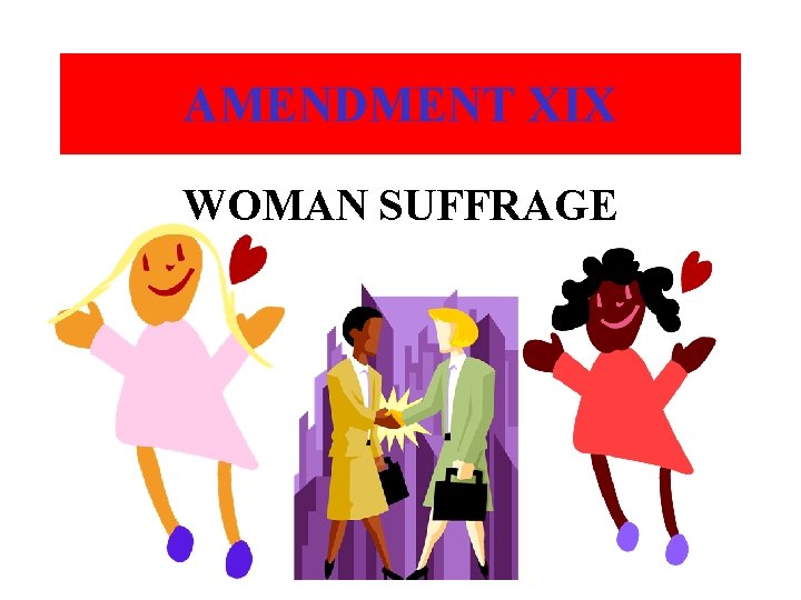 AMENDMENT XIX WOMAN SUFFRAGE 