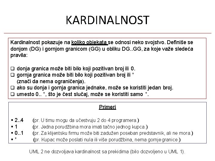 KARDINALNOST Kardinalnost pokazuje na koliko objekata se odnosi neko svojstvo. Definiše se donjom (DG) KARDINALNOST Kardinalnost pokazuje na koliko objekata se odnosi neko svojstvo. Definiše se donjom (DG)