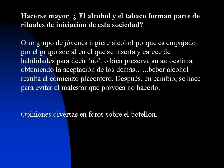 Hacerse mayor: ¿ El alcohol y el tabaco forman parte de rituales de iniciación