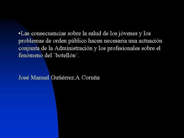  • Las consecuencias sobre la salud de los jóvenes y los problemas de