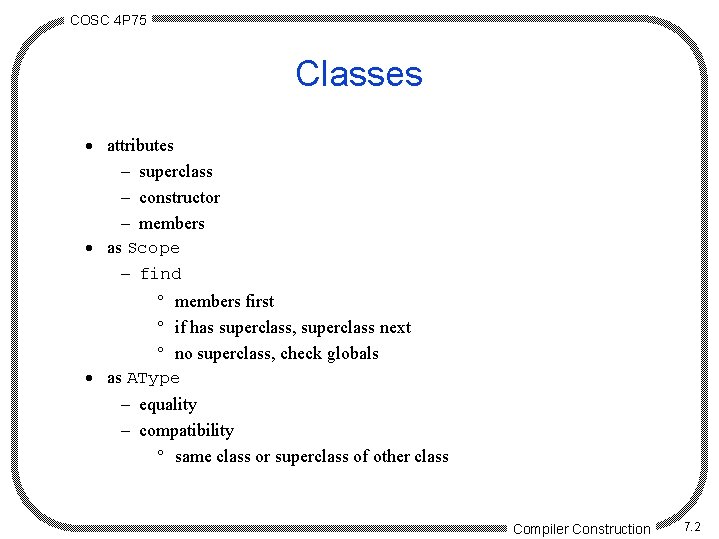 COSC 4 P 75 Classes · attributes - superclass - constructor - members ·
