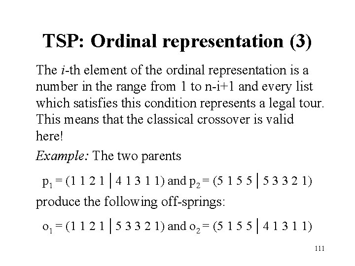 TSP: Ordinal representation (3) The i-th element of the ordinal representation is a number TSP: Ordinal representation (3) The i-th element of the ordinal representation is a number