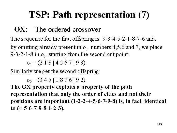 TSP: Path representation (7) OX: The ordered crossover The sequence for the first offspring TSP: Path representation (7) OX: The ordered crossover The sequence for the first offspring