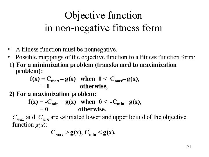 Objective function in non-negative fitness form • A fitness function must be nonnegative. • Objective function in non-negative fitness form • A fitness function must be nonnegative. •