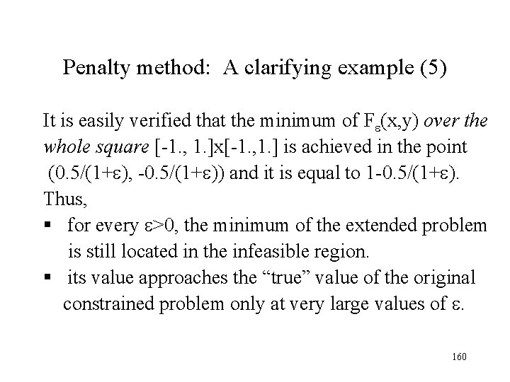 Penalty method: A clarifying example (5) It is easily verified that the minimum of Penalty method: A clarifying example (5) It is easily verified that the minimum of