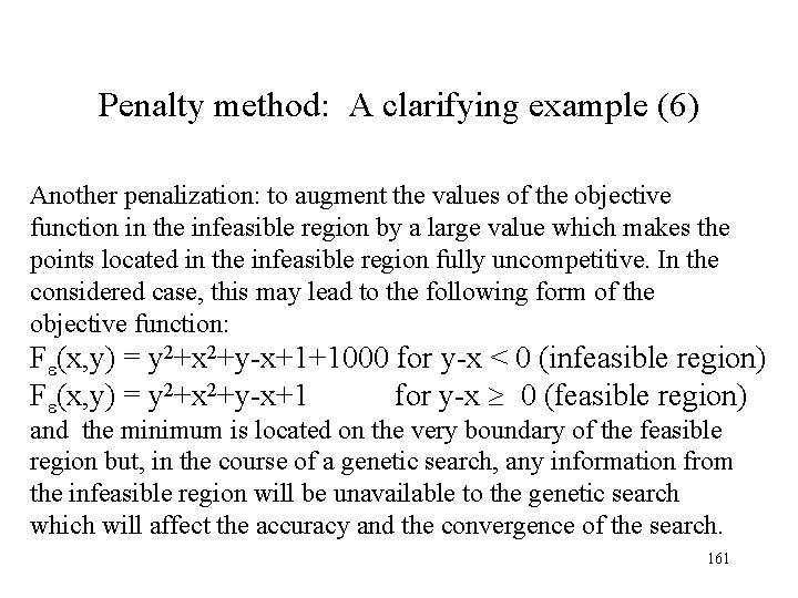 Penalty method: A clarifying example (6) Another penalization: to augment the values of the Penalty method: A clarifying example (6) Another penalization: to augment the values of the